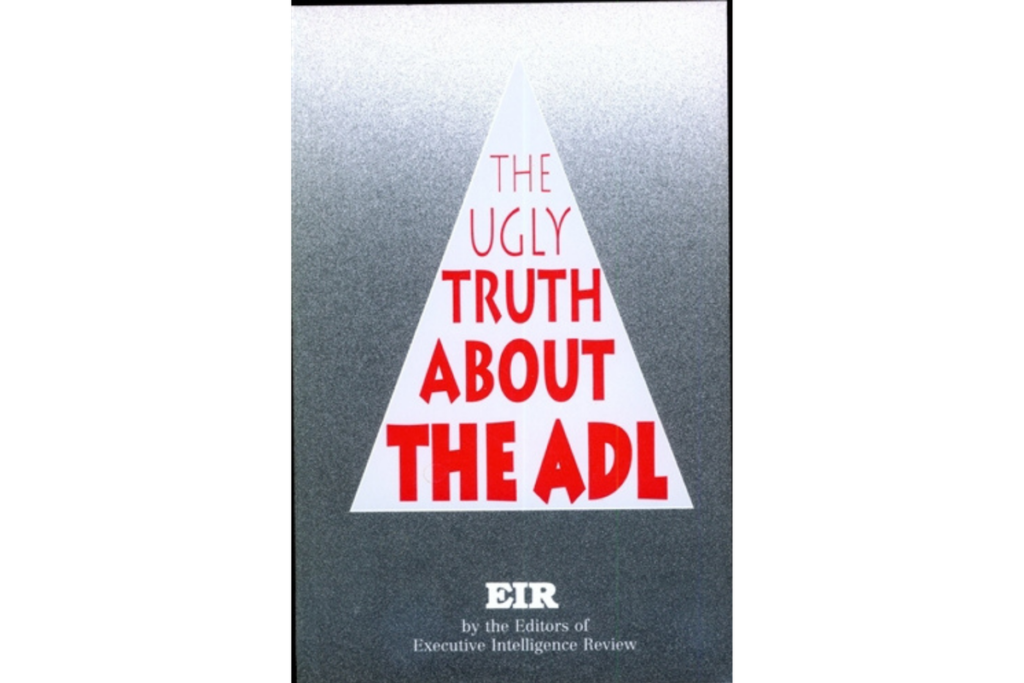 EIR'S 'THE UGLY TRUTH ABOUT THE ADL': AVAILABLE TO READ AND PURCHASE
