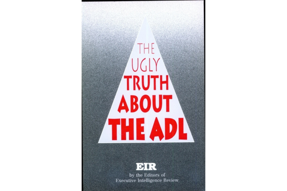 EIR'S 'THE UGLY TRUTH ABOUT THE ADL': AVAILABLE TO READ AND PURCHASE