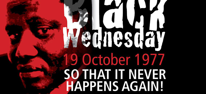 BLACK WEDNESDAY: NEARLY 50 YEARS OF TRYING TO BURY A SPIRIT THAT REFUSES TO DIE 19 october 1977 - image: Student Living SA